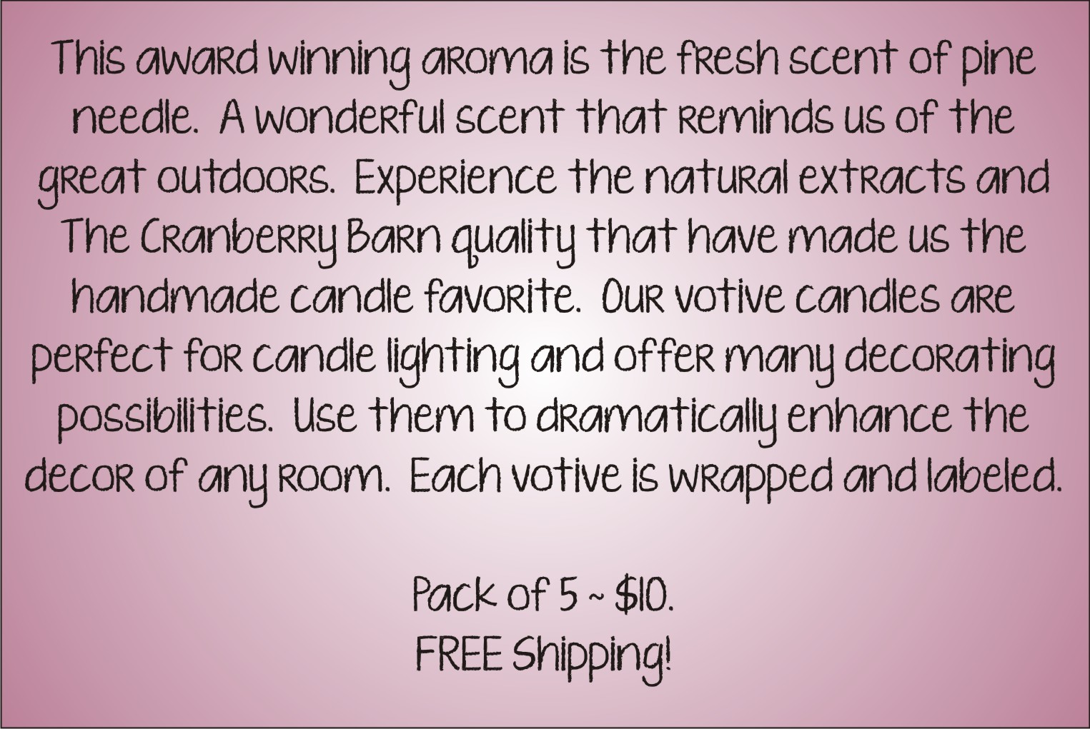 Votive Description - Pine Needle